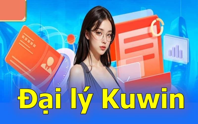 Đại lý Kuwin có điều kiện không quá phức tạp